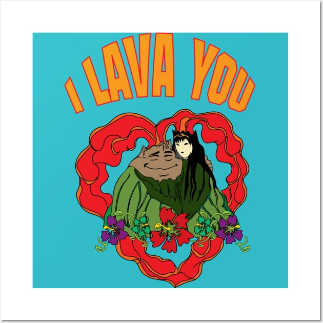 I Lava You Wall Art by kcity58